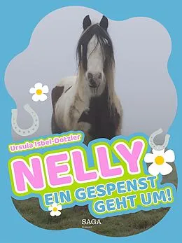 E-Book (epub) Nelly - Ein Gespenst geht um! von Ursula Isbel-Dotzler
