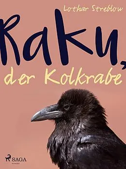 E-Book (epub) Raku, der Kolkrabe von Lothar Streblow