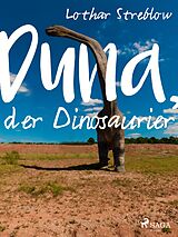 E-Book (epub) Duna, der Dinosaurier von Lothar Streblow