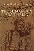 Kartonierter Einband Troldmanden fra Lublin von Isaac Bashevis Singer