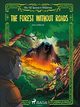 E-Book (epub) The Elf Queen s Children 2: The Forest Without Roads von Peter Gotthardt