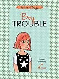 E-Book (epub) Boy Trouble: A light-hearted story about friendships, first loves, and a touch of everyday magic von Sandra Schwartz