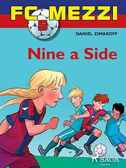 E-Book (epub) FC Mezzi 5: Nine a Side von Daniel Zimakoff