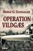 Kartonierter Einband Operation Vildgæs von Heinz G. Konsalik