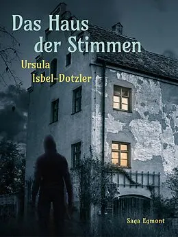 E-Book (epub) Das Haus der Stimmen von Ursula Isbel-Dotzler