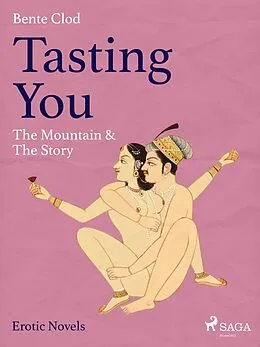 E-Book (epub) Tasting You: The Mountain & The Story von Clod Bente Clod