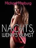 E-Book (epub) Nachts, wenns bumst von Michael Marburg