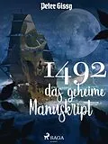 E-Book (epub) 1492 - das geheime Manuskript von Peter Gissy
