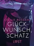 E-Book (epub) Glückwunsch, Schatz: Erika Lust-Erotik von Cecilie Rosdahl