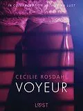 E-Book (epub) Voyeur - Sexy erotica von Cecilie Rosdahl
