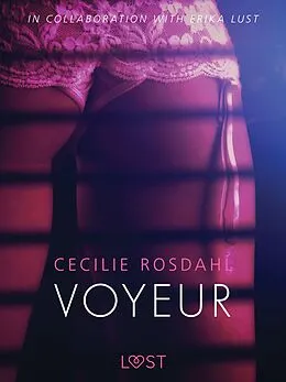 E-Book (epub) Voyeur - Sexy erotica von Cecilie Rosdahl