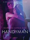E-Book (epub) Handyman - Sexy erotica von Marianne Sophia Wise