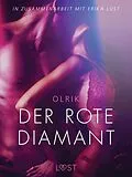 E-Book (epub) Der rote Diamant: Erika Lust-Erotik von Olrik