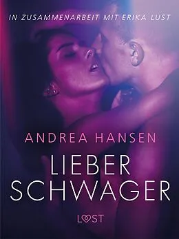 E-Book (epub) Lieber Schwager: Erika Lust-Erotik von Andrea Hansen