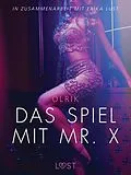 E-Book (epub) Das Spiel mit Mr. X: Erika Lust-Erotik von Olrik
