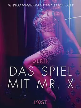 E-Book (epub) Das Spiel mit Mr. X: Erika Lust-Erotik von Olrik