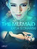 E-Book (epub) The Mermaid - Erotic Short Story von Katja Slonawski