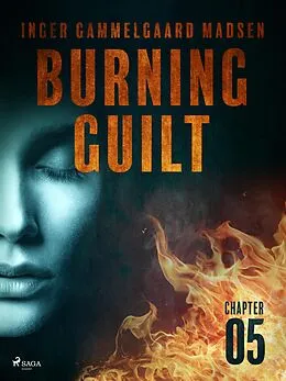 E-Book (epub) Burning Guilt - Chapter 5 von Inger Gammelgaard Madsen