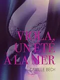 E-Book (epub) Viola, un été à la mer - Une nouvelle érotique von Camille Bech