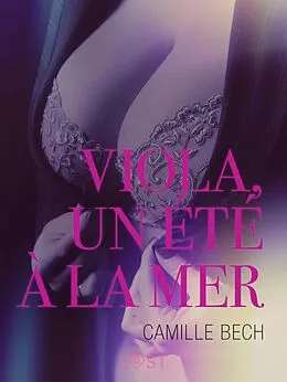 E-Book (epub) Viola, un été à la mer - Une nouvelle érotique von Camille Bech