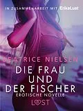 E-Book (epub) Die Frau und der Fischer: Erotische Novelle von Beatrice Nielsen
