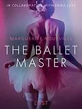 E-Book (epub) The Ballet Master - Erotic Short Story von Marguerite Nousville