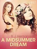 E-Book (epub) A Midsummer Dream - Erotic Short Story von B. J. Hermansson