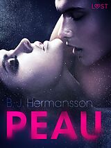 E-Book (epub) Peau - Un thriller érotique von B. J. Hermansson