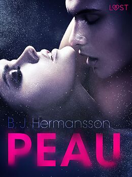 eBook (epub) Peau - Un thriller érotique de B. J. Hermansson