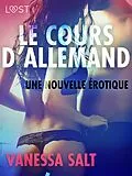 E-Book (epub) Le Cours d'allemand -Une nouvelle érotique von Vanessa Salt