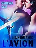 E-Book (epub) Lieux interdits : l'avion - une nouvelle érotique von Vanessa Salt