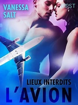 E-Book (epub) Lieux interdits : l'avion - une nouvelle érotique von Vanessa Salt