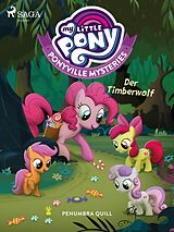E-Book (epub) My Little Pony - Ponyville Mysteries - Der Timberwolf von Penumbra Quill