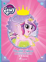 E-Book (epub) My Little Pony - Prinzessin Cadance und das Gartenfest der Herzen von G. M. Berrow
