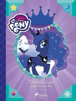 E-Book (epub) My Little Pony - Prinzessin Luna und das Wintermondfest von G. M. Berrow