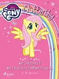 E-Book (epub) My Little Pony - Fluttershy und der Jahrmarkt der flauschig-felligen Freunde von G. M. Berrow