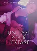 E-Book (epub) Un taxi pour l'extase - Une nouvelle érotique von Lea Lind