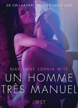 E-Book (epub) Un homme très manuel- Une nouvelle érotique von Marianne Sophia Wise