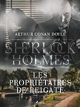 eBook (epub) Les Propriétaires de Reigate de Arthur Conan Doyle