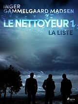 eBook (epub) Le Nettoyeur 1 : La Liste de Inger Gammelgaard Madsen