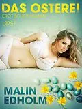 E-Book (epub) Das Osterei: Erotischer Roman von Malin Edholm