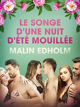 E-Book (epub) Le Songe d'une nuit d'été mouillée -Une nouvelle érotique von Malin Edholm