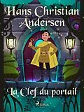 E-Book (epub) La Clef du portail von H. C. Andersen
