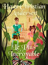 eBook (epub) Le Plus Incroyable de H. C. Andersen