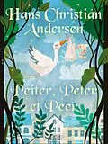 E-Book (epub) Peiter, Peter et Peer von H. C. Andersen