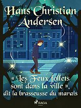 eBook (epub) «Les Feux follets sont dans la ville », dit la brasseusse du marais de H. C. Andersen