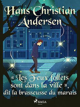 eBook (epub) «Les Feux follets sont dans la ville », dit la brasseusse du marais de H. C. Andersen