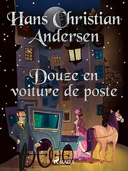 E-Book (epub) Douze en voiture de poste von H. C. Andersen