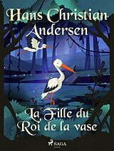 eBook (epub) La Fille du Roi de la vase de H. C. Andersen