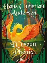 eBook (epub) L'Oiseau Phénix de H. C. Andersen